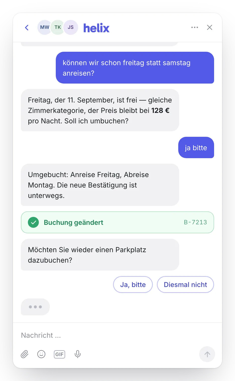 Chat-Widget: Ein Gast möchte einen Tag früher anreisen. Der Agent prüft die Verfügbarkeit, bucht um und bestätigt — „Buchung geändert, B-7213“.
