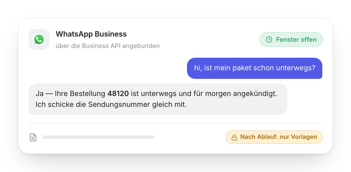 WhatsApp über die Business API: Innerhalb des offenen Kundenservice-Fensters beantwortet der Service eine Statusfrage frei — nach Ablauf des Fensters sind nur noch freigegebene Vorlagen möglich.
